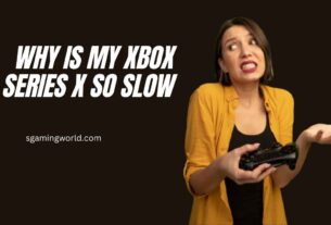 XBOX Series X So Slow