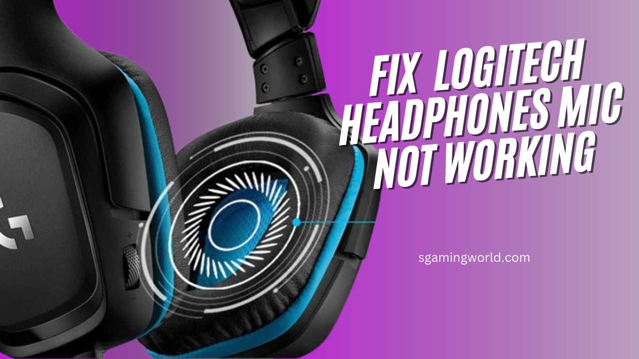 Logitech Headphones Mic Not Working