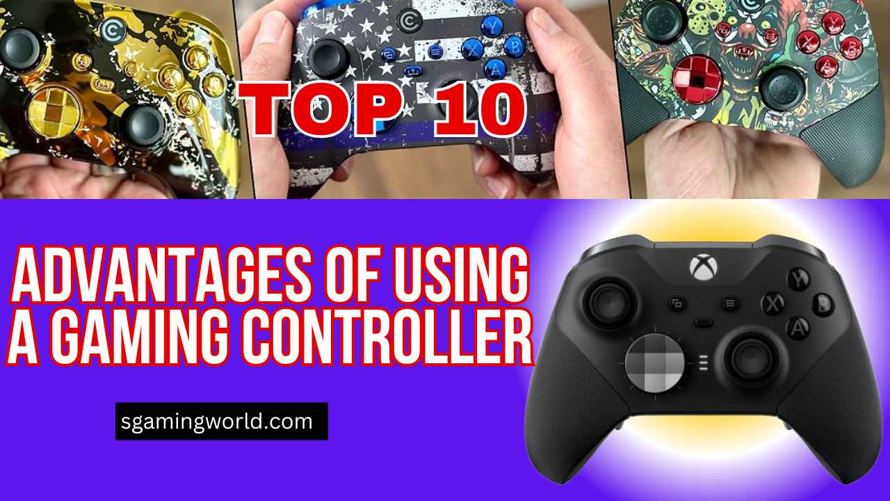 Advantages of Using a Gaming Controller Level Up Your Game